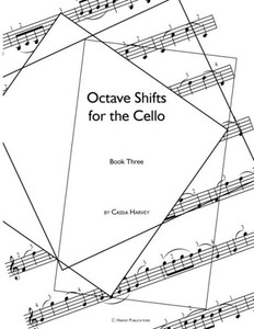 Octave Shifts For The Cello, Book Three Octave Shifts For The Cello, Book Three