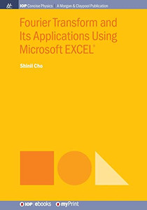 Fourier Transform And Its Applications Using Microsoft Excel®