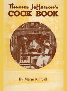 Thomas Jefferson's Cook Book Thomas Jefferson's Cook Book