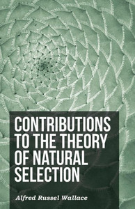 Contributions To The Theory Of Natural Selection Contributions To The Theory Of Natural Selection