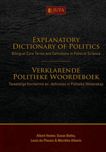 Explanatory Dictionary Of Politics: Bilingual Core Terms And Definitions In Political Science Explanatory Dictionary Of Politics: Bilingual Core Terms And Definitions In Political Science