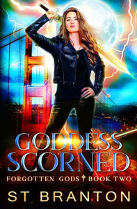 Goddess Scorned (The Forgotten Gods Series) Goddess Scorned (The Forgotten Gods Series)