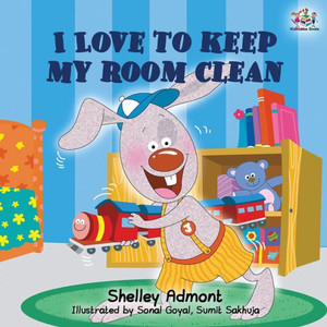 I Love To Keep My Room Clean: Children's Bedtime Story I Love To Keep My Room Clean: Children's Bedtime Story