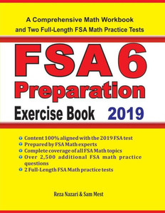 Fsa 6 Math Preparation Exercise Book: A Comprehensive Math Workbook And Two Full-Length Fsa 6 Math Practice Tests
