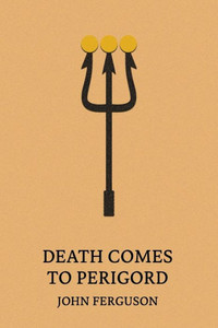 Death Comes To Perigord Death Comes To Perigord