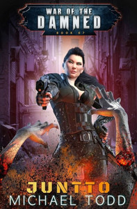Juntto: A Supernatural Action Adventure Opera (War Of The Damned) Juntto: A Supernatural Action Adventure Opera (War Of The Damned)