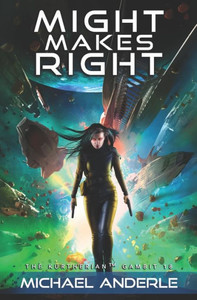 Might Makes Right (The Kurtherian Gambit) Might Makes Right (The Kurtherian Gambit)