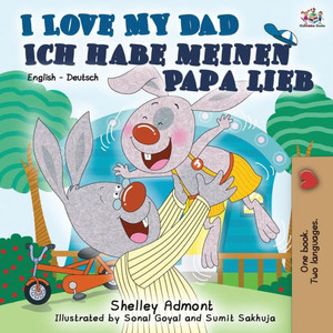 I Love My Dad Ich Habe Meinen Papa Lieb: English German Bilingual Book (English German Bilingual Collection) (German Edition) I Love My Dad Ich Habe Meinen Papa Lieb: English German Bilingual Book (English German Bilingual Collection) (German Edition)