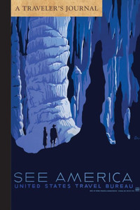 See America, Caverns: A Traveler's Journal See America, Caverns: A Traveler's Journal