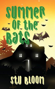 Summer Of The Bats Summer Of The Bats