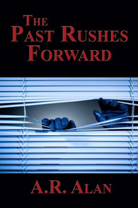 The Past Rushes Forward The Past Rushes Forward