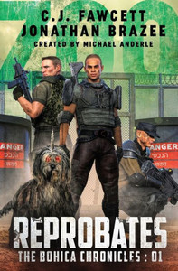 Reprobates (The Bohica Chronicles) Reprobates (The Bohica Chronicles)