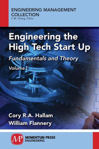 Engineering The Tech Start Up, Volume 1 Engineering The Tech Start Up, Volume 1