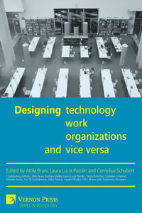 Designing Work, Technology, Organizations And Vice Versa (Vernon Sociology)
