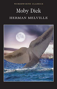 Moby Dick (Wordsworth Classics) Moby Dick (Wordsworth Classics)