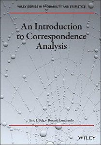 An Introduction to Correspondence Analysis (Wiley Series in Probability and Statistics) An Introduction to Correspondence Analysis (Wiley Series in Probability and Statistics)