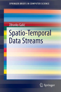 Spatio-Temporal Data Streams (Springerbriefs In Computer Science)