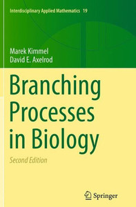Branching Processes In Biology (Interdisciplinary Applied Mathematics, 19)