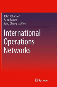 International Operations Networks (Springerbriefs In Applied Sciences And Technology) International Operations Networks (Springerbriefs In Applied Sciences And Technology)