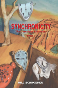 Synchronicity: The Compleat Schroeder - Part I Synchronicity: The Compleat Schroeder - Part I