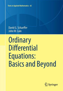 Ordinary Differential Equations: Basics And Beyond (Texts In Applied Mathematics, 65)