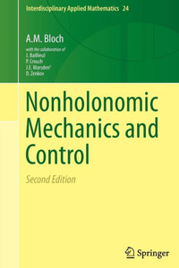 Nonholonomic Mechanics And Control (Interdisciplinary Applied Mathematics, 24)
