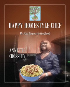 Happy Homestyle Chef: My First Homestyle Cookbook Happy Homestyle Chef: My First Homestyle Cookbook
