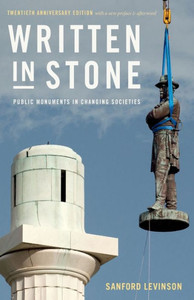 Written In Stone: Public Monuments In Changing Societies (Public Planet Books)