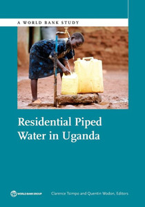 Residential Piped Water In Uganda (World Bank Studies) Residential Piped Water In Uganda (World Bank Studies)