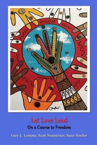 Let Love Lead On A Course To Freedom