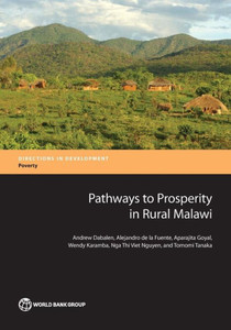 Pathways To Prosperity In Rural Malawi (Directions In Development) Pathways To Prosperity In Rural Malawi (Directions In Development)