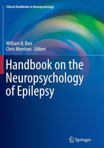 Handbook On The Neuropsychology Of Epilepsy (Clinical Handbooks In Neuropsychology) Handbook On The Neuropsychology Of Epilepsy (Clinical Handbooks In Neuropsychology)