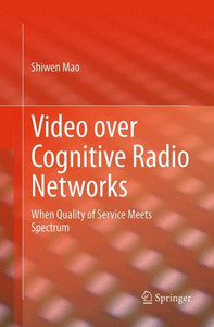 Video Over Cognitive Radio Networks: When Quality Of Service Meets Spectrum