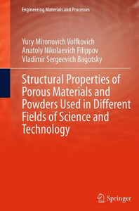 Structural Properties Of Porous Materials And Powders Used In Different Fields Of Science And Technology (Engineering Materials And Processes)