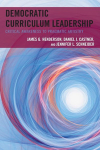 Democratic Curriculum Leadership Democratic Curriculum Leadership