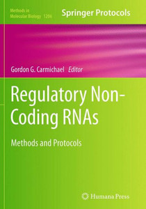 Regulatory Non-Coding Rnas: Methods And Protocols (Methods In Molecular Biology, 1206)