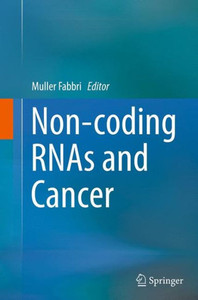 Non-Coding Rnas And Cancer Non-Coding Rnas And Cancer