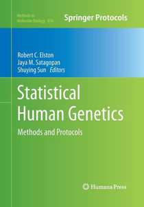 Statistical Human Genetics: Methods And Protocols (Methods In Molecular Biology, 850)