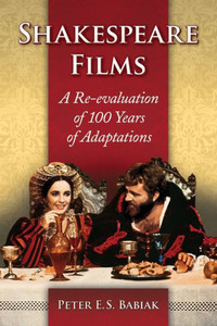 Shakespeare Films: A Re-Evaluation Of 100 Years Of Adaptations