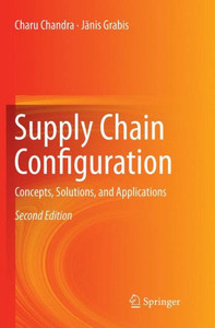 Supply Chain Configuration: Concepts, Solutions, And Applications