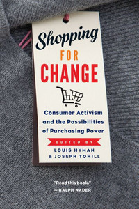 Shopping For Change: Consumer Activism And The Possibilities Of Purchasing Power