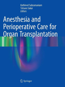 Anesthesia And Perioperative Care For Organ Transplantation Anesthesia And Perioperative Care For Organ Transplantation