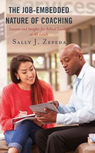 The Job-Embedded Nature Of Coaching: Lessons And Insights For School Leaders At All Levels