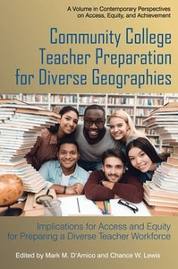 Community College Teacher Preparation For Diverse Geographies: Implications For Access And Equity For Preparing A Diverse Teacher Workforce ... On Access, Equity, And Achievement) Community College Teacher Preparation For Diverse Geographies: Implications For Access And Equity For Preparing A Diverse Teacher Workforce ... On Access, Equity, And Achievement)