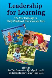 Leadership For Learning: The New Challenge In Early Childhood Education And Care