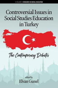Controversial Issues In Social Studies Education In Turkey: The Contemporary Debates (Research In Social Education) Controversial Issues In Social Studies Education In Turkey: The Contemporary Debates (Research In Social Education)