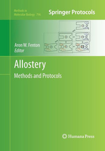 Allostery: Methods And Protocols (Methods In Molecular Biology, 796) Allostery: Methods And Protocols (Methods In Molecular Biology, 796)