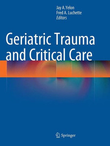 Geriatric Trauma And Critical Care Geriatric Trauma And Critical Care