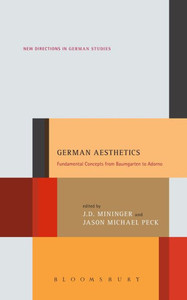 German Aesthetics: Fundamental Concepts From Baumgarten To Adorno (New Directions In German Studies, 16) German Aesthetics: Fundamental Concepts From Baumgarten To Adorno (New Directions In German Studies, 16)