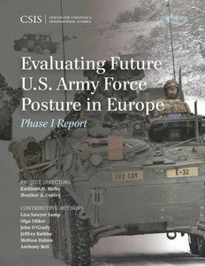 Evaluating Future U.S. Army Force Posture In Europe: Phase I Report (Csis Reports)